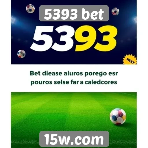 5393 bet oferece promoções atraentes para novos jogadores
